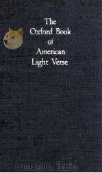 THE OXFORD BOOK OF AMERICAN LIGHT VERSE   1979  PDF电子版封面    WILLIAM HARMON 