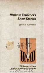 WILLIAM FAULKNER'S SHORT STORIES   1985  PDF电子版封面  0835715000   