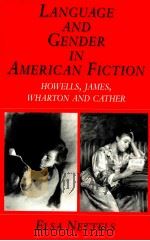 LANGUAGE AND GENDER IN AMERICAN FICTION   1997  PDF电子版封面  0333520920   