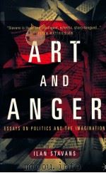ART AND ANGER ESSAYS ON POLITICS AND THE IMAGINATION   1996  PDF电子版封面  0312240317   