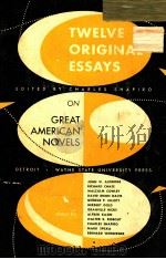 TWELVE ORIGINAL ESSAYS ON GREAT AMERICAN NOVELS   1958  PDF电子版封面     