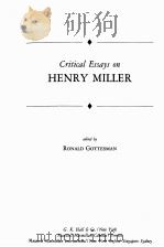 CRITICAL ESSAYS ON HENRY MILLER   1992  PDF电子版封面  0816173192   