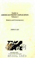 GUIDE TO AMERICAN POETRY EXPLICATION VOLUME 2 MODERN AND CONTEMPORARY（1989 PDF版）