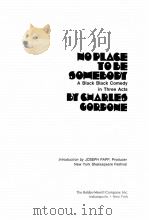 NO PLACE TO BE SOMEBODY：A BLACK BLACK COMEDY IN THREE ACTS   1969  PDF电子版封面     