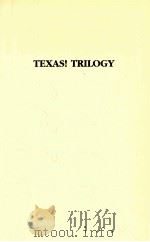 TEXAS TRILOGY INCLUDING TEXAS LUCKY TEXAS CHASE TEXAS SAGE   1991  PDF电子版封面  0553289519;0385413882;0385415818   