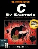 C BY EXAMPLE SPECIAL EDITION   1993  PDF电子版封面  1565294386  GREG PERRY 