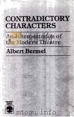 CONTRADICTORY CHARACTERS AN INTERPRETATION OF THE MODERN THEATRE（1984 PDF版）