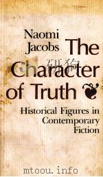 THE CHARACTER OF TRUTH HISTORICAL FIGURES IN CONTEMPORARY FICTION（1990 PDF版）