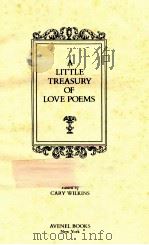 A LITTLE TREASURY OF LOVE POEMS     PDF电子版封面  0517637529  CARY WILKIN 