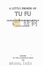 A LITTLE PRIMER OF TU FU   1967  PDF电子版封面    DAVID HAWKFS 