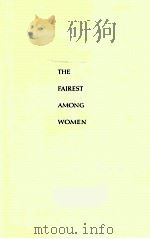 THE FAIREST AMONG WOMEN   1998  PDF电子版封面  0312265905  SHIFRA HORN 