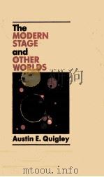 THE MODERN STAGE AND OTHER WORLDS   1985  PDF电子版封面  0416393209   