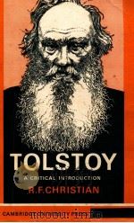TOLSTOY A CRITICAL INTRODUCTION   1969  PDF电子版封面    R.F. CHRISTIAN 