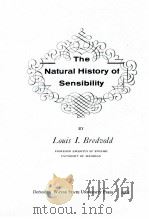 THE NATUAL HISTORY OF SENSIBILITY   1962  PDF电子版封面    LOUIS I. BREDVOLD 