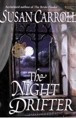 THE NIGHT DRIFTER   1999  PDF电子版封面  0345433122  SUSAN CARROLL 