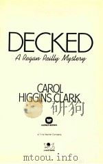 DECKED A REGAN REILLY MYSTERY   1992  PDF电子版封面  0446515493  CAROL HIGGINS CLARK 