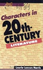 CHARACTERS IN 20TH-CENTURY LITERATURE   1990  PDF电子版封面  0810318474   