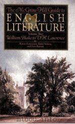 THE MCGRAW-HILL GUIDE TO ENGLISH LITERATURE VOLUME TWO WILLIAM BLAKE TO D.H.LAWRENCE   1985  PDF电子版封面    KAREN LAERENCE，BETSY SEIFTER A 