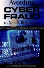 AVOIDING CYBERFRAUD IN SMALL BUSINESSES:WHAT AUDITORS AND OWNES NEED TO KNOW（1999 PDF版）