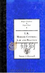 U.K.MERGER CONTROL:LAW AND PRACTICE   1995  PDF电子版封面  0421497106   