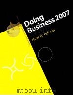 DOING BUSINESS 2007:HOW TO REFORM     PDF电子版封面  9780821364888   