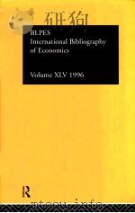 INTERNATIONAL BIBLIOGRAPHY OF THE SOCIAL SCIENCES 1996 INTERNATIONAL BILIOGRAPHY OF 3ECONOMICS VOLUM   1997  PDF电子版封面  0415160820   