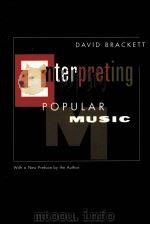 INTERPRETING POPULAR MUSIC   1995  PDF电子版封面  2900520225410;2900520225  DAVID BRACKETT 