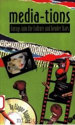 MEDIA-TIONS FORAYS INTO THE CULTURE AND GENDER WARS   1994  PDF电子版封面  0896084787  ELAYNE RAPPING 