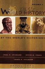 WORLD HISTORY BY THE WORLD'S HISTORIANS VOLUME I   1998  PDF电子版封面  0070598331  PAUL SPICKARD JAMES V.SPICKARD 