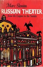 RUSSIAN THEATER FROM THE EMPIRE TO THE SOVIETS   1961  PDF电子版封面    MARC SLONIM 