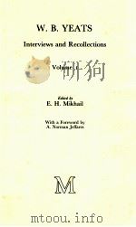 W.B.YEATS INTERVIEWS AND RECOLLECTIONS VOLUME I   1977  PDF电子版封面    E.H. MIKHAIL 