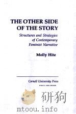 THE OTHER SIDE OF THE STORY STRUCTURES AND STRATEGIES OF CONTEMPORARY FEMINIST NARRATIVE   1989  PDF电子版封面  0801421640  MOLLY HITE 