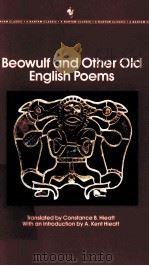 BEOWULF AND OTHER OLD ENGLISH POEMS   1988  PDF电子版封面  0553213478  A. KENT HIEATT 