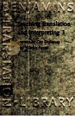 TEACHING TRANSLATION AND INTERPRETING 3 NEW HORIZONS   1996  PDF电子版封面  9027216177;1556196989   