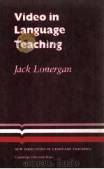 VIDEO IN LANGUAGE TEACHING   1990  PDF电子版封面    JACK LONERGAN 