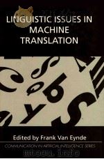 LINGUISTIC ISSUES IN MACHINE TRANSLATION   1993  PDF电子版封面  1855670240   