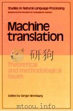 MACHINE TRANSLATION THEORETICAL AND METHODOLOGICAL ISSUES   1987  PDF电子版封面  0521331250   
