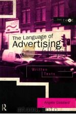 THE LANGUAGE OF ADVERTISING   1998  PDF电子版封面  0415145988  ANGELA GODDARD 