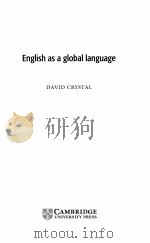 ENGLISH AS A GLOBAL LANGUAGE   1997  PDF电子版封面    DAVID CRYSTAL 