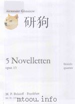 5 Novelletten fur Streichquartett Opus 15   1983  PDF电子版封面    （俄）A.Glasunow曲 