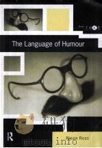 THE LANGUAGE OF HUMOUR   1998  PDF电子版封面    ALISON ROSS 