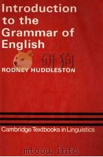AN INTRODUCTION TO THE GRAMMAR OF ENGLISH   1988  PDF电子版封面  0521297044  RODNEY HUDDLESTON 