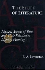 THE STUFF OF LITERATURE   1992  PDF电子版封面  0791408892  E.A. LEVENSTON 