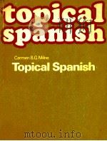 TOPICAL SPANISH   1987  PDF电子版封面  0582353165   