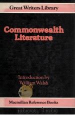 COMMONWEALTH LITERATURE   1979  PDF电子版封面  0333283562  WILLIAM WALSH 