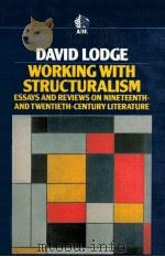 WORKING WITH STRUCTURALISM   1986  PDF电子版封面  0744800439  DAVID LODGE 