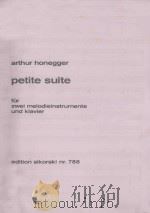 Petite Suite fur Zwei Melodieinstrumente und Klavier     PDF电子版封面    （瑞）A.Honegger曲 