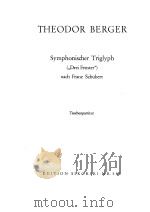 Symphonischer Triglyph     PDF电子版封面    T.Berger曲 