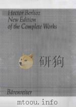 Hector Berlioz New Edition of the Complete Works   1980  PDF电子版封面    H.Berlioz曲 