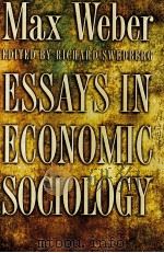 MAX WEBER:ESSAYS IN ECONOMIC SOCIOLOGY   1999  PDF电子版封面  0691009066   